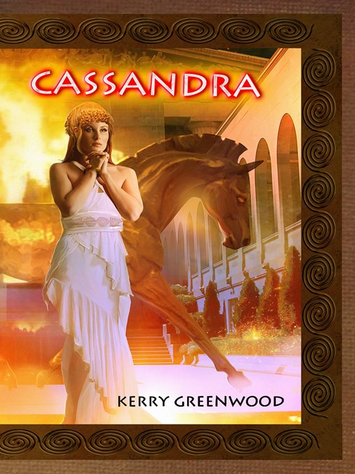 Title details for Cassandra by Kerry Greenwood - Available